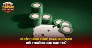 Bi Kip Chinh Phuc Omaha Poker Doi Thuong Cho Cao Thu Img