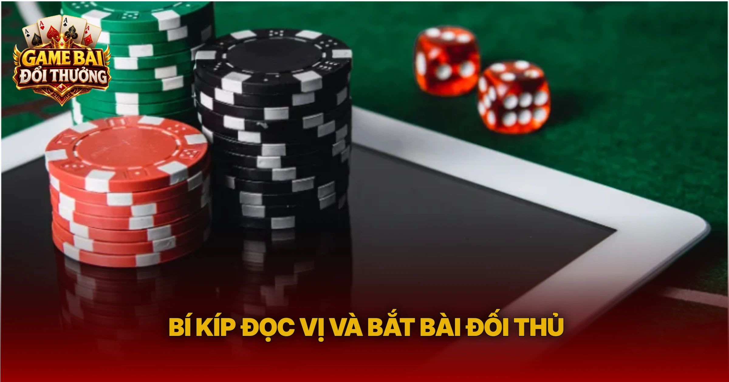 Bí Kíp Đọc Vị Và Bắt Bài Đối Thủ
