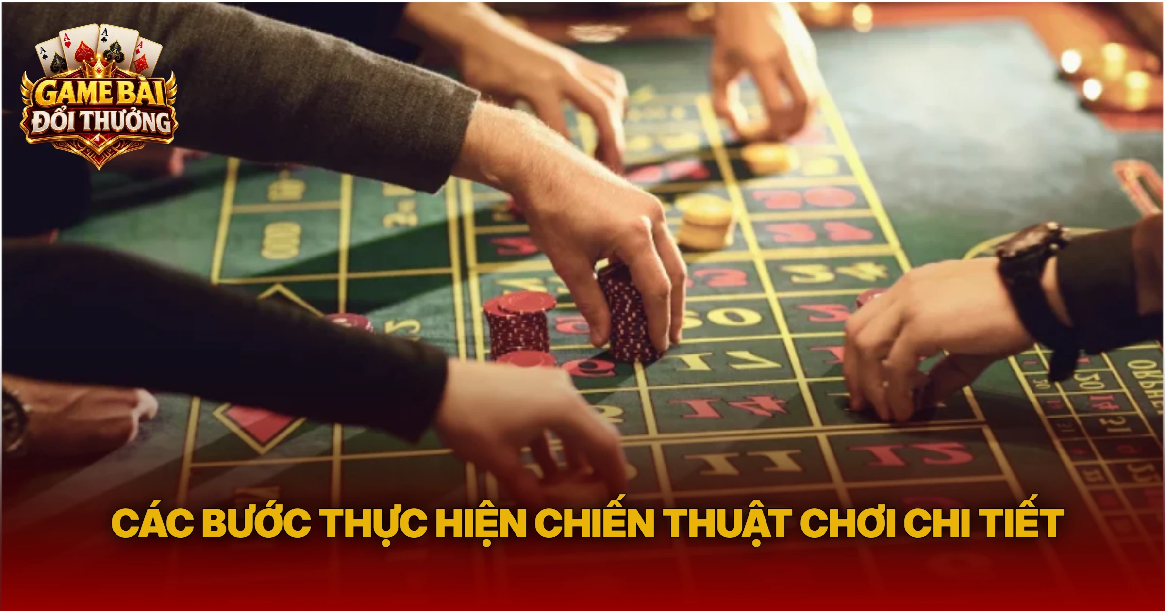 Các Bước Thực Hiện Chiến Thuật Chơi Chi Tiết