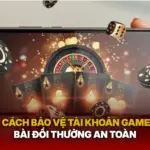 Cach Bao Ve Tai Khoan Game Bai Doi Thuong An Toan Img