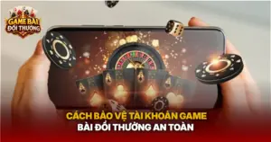 Cach Bao Ve Tai Khoan Game Bai Doi Thuong An Toan Img