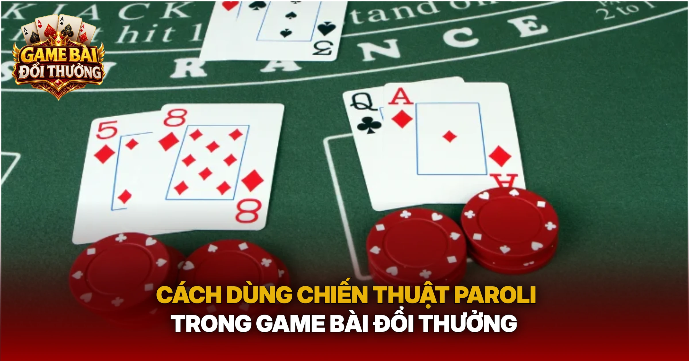 Cách Dùng Chiến Thuật Paroli Trong Game Bài Đổi Thưởng