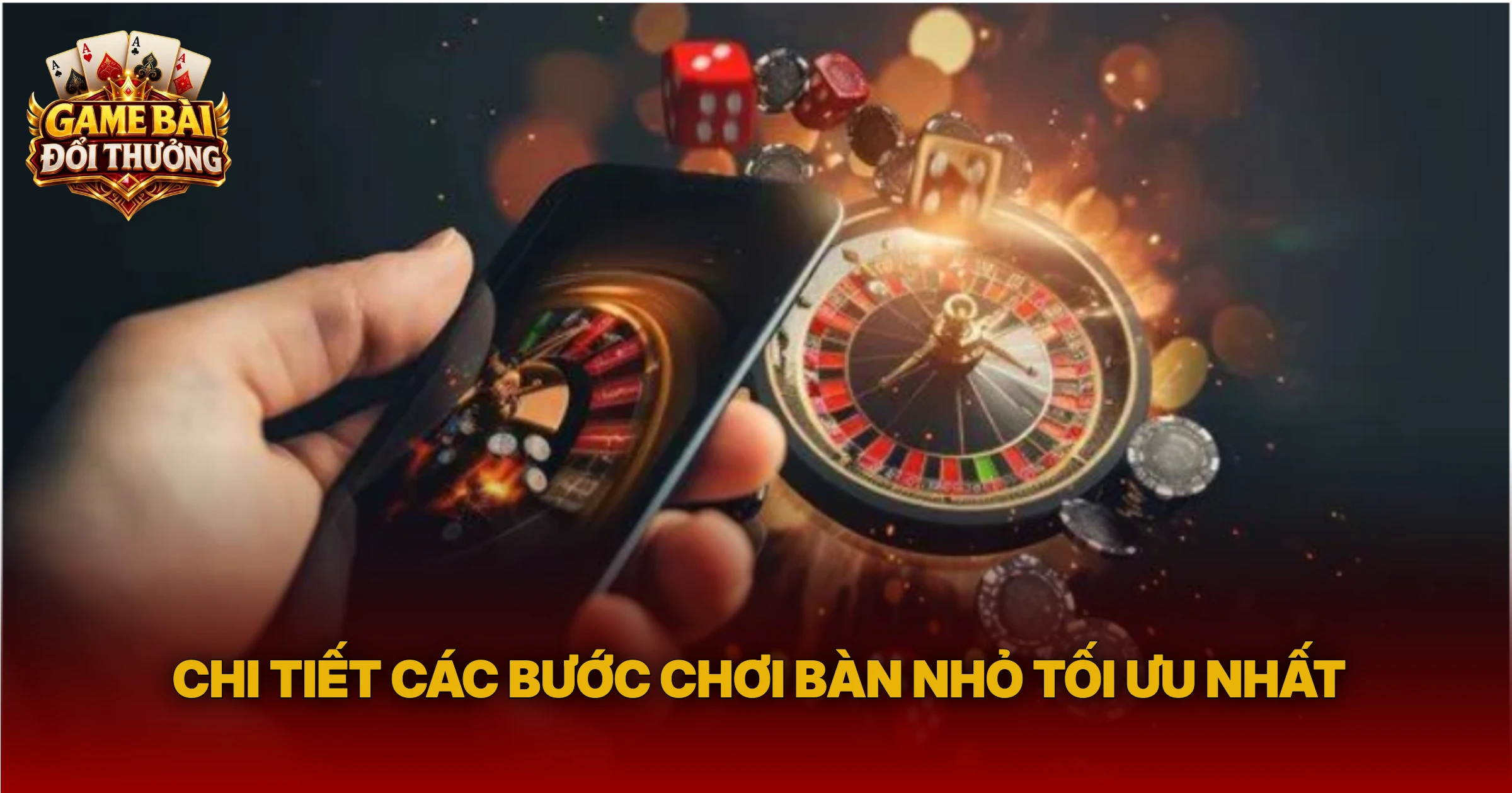 Chi Tiết Các Bước Chơi Bàn Nhỏ Tối Ưu Nhất