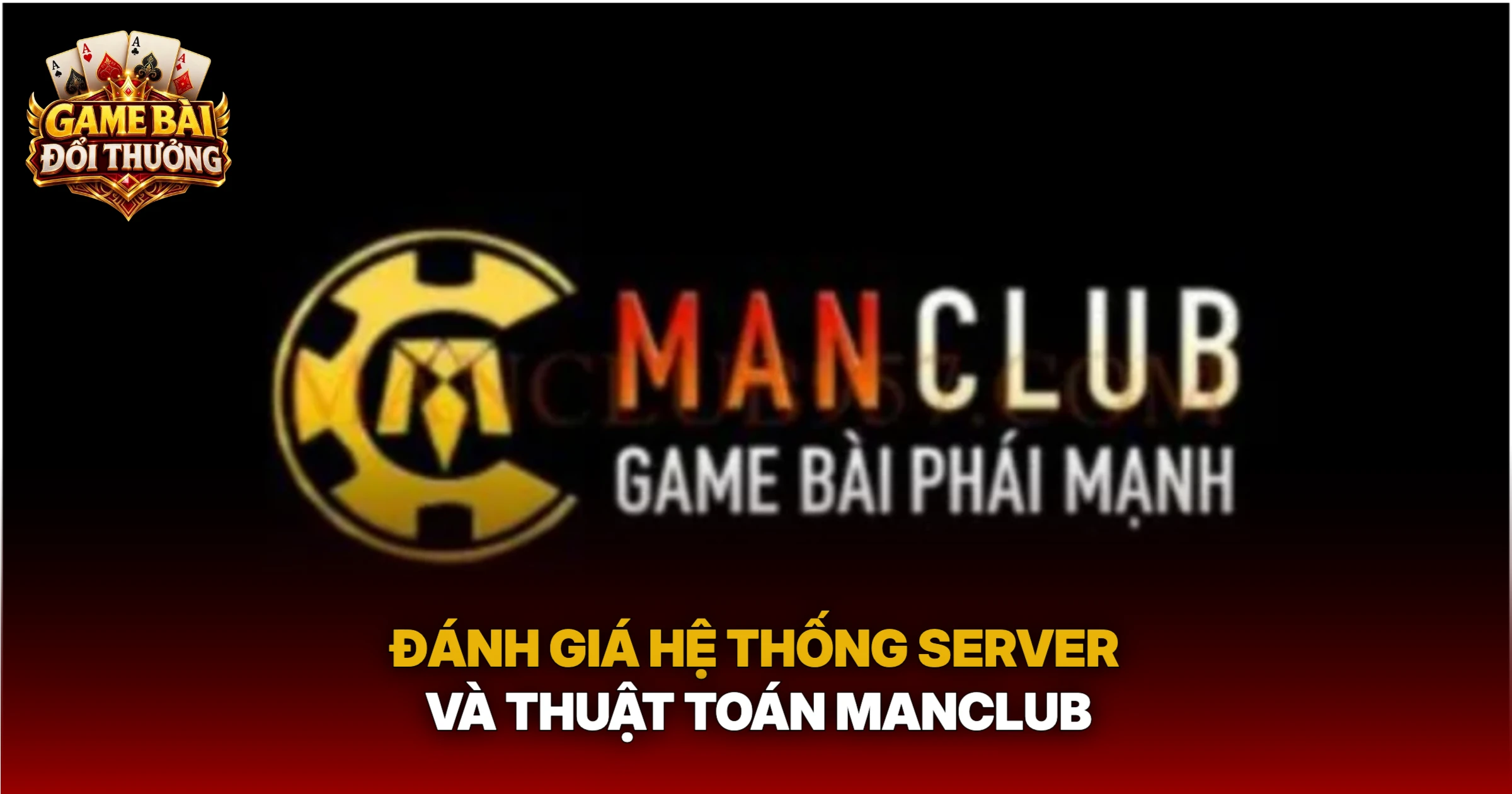 Đánh Giá Hệ Thống Server Và Thuật Toán Manclub