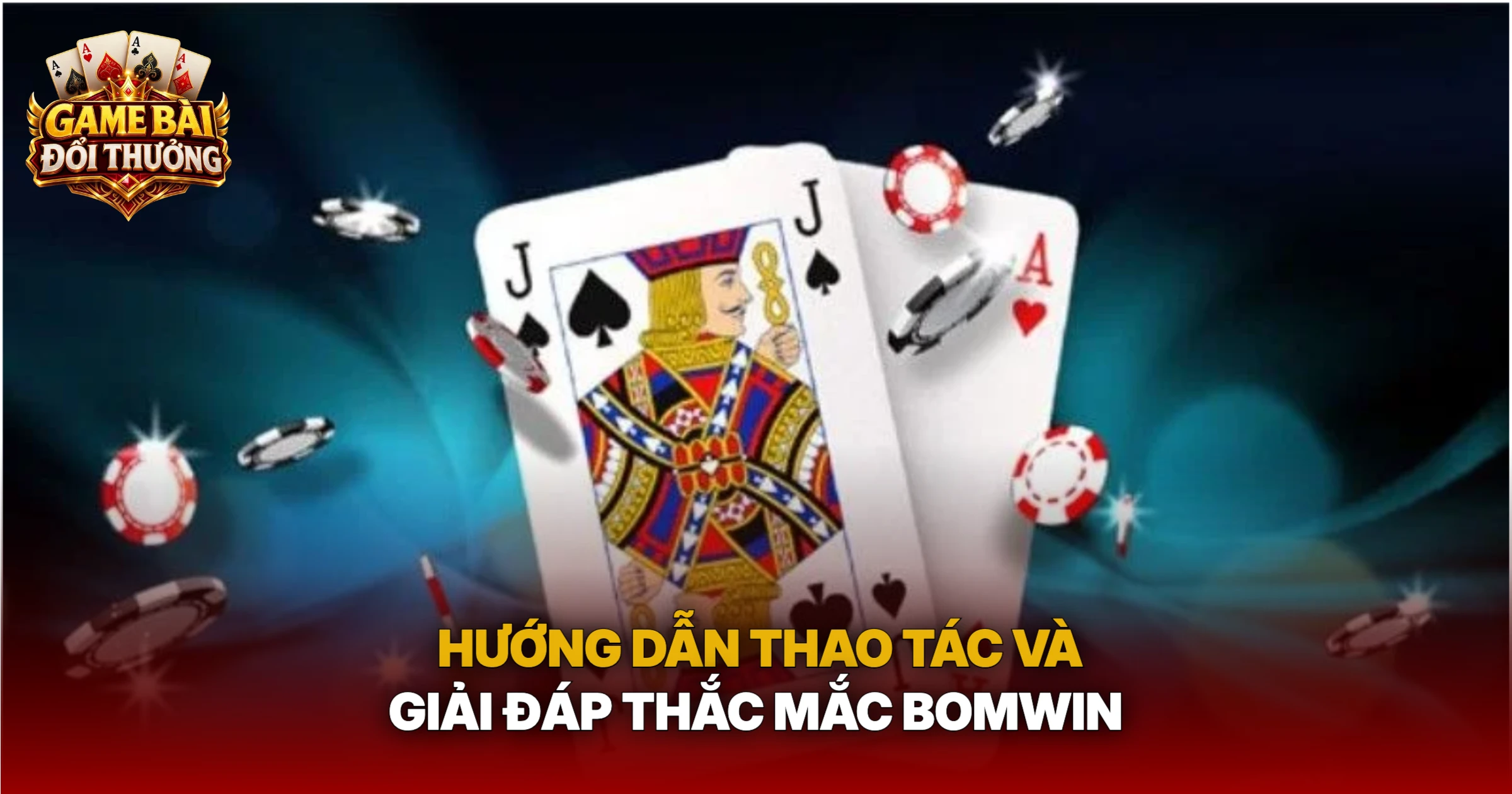 Hướng Dẫn Thao Tác Và Giải Đáp Thắc Mắc Bomwin