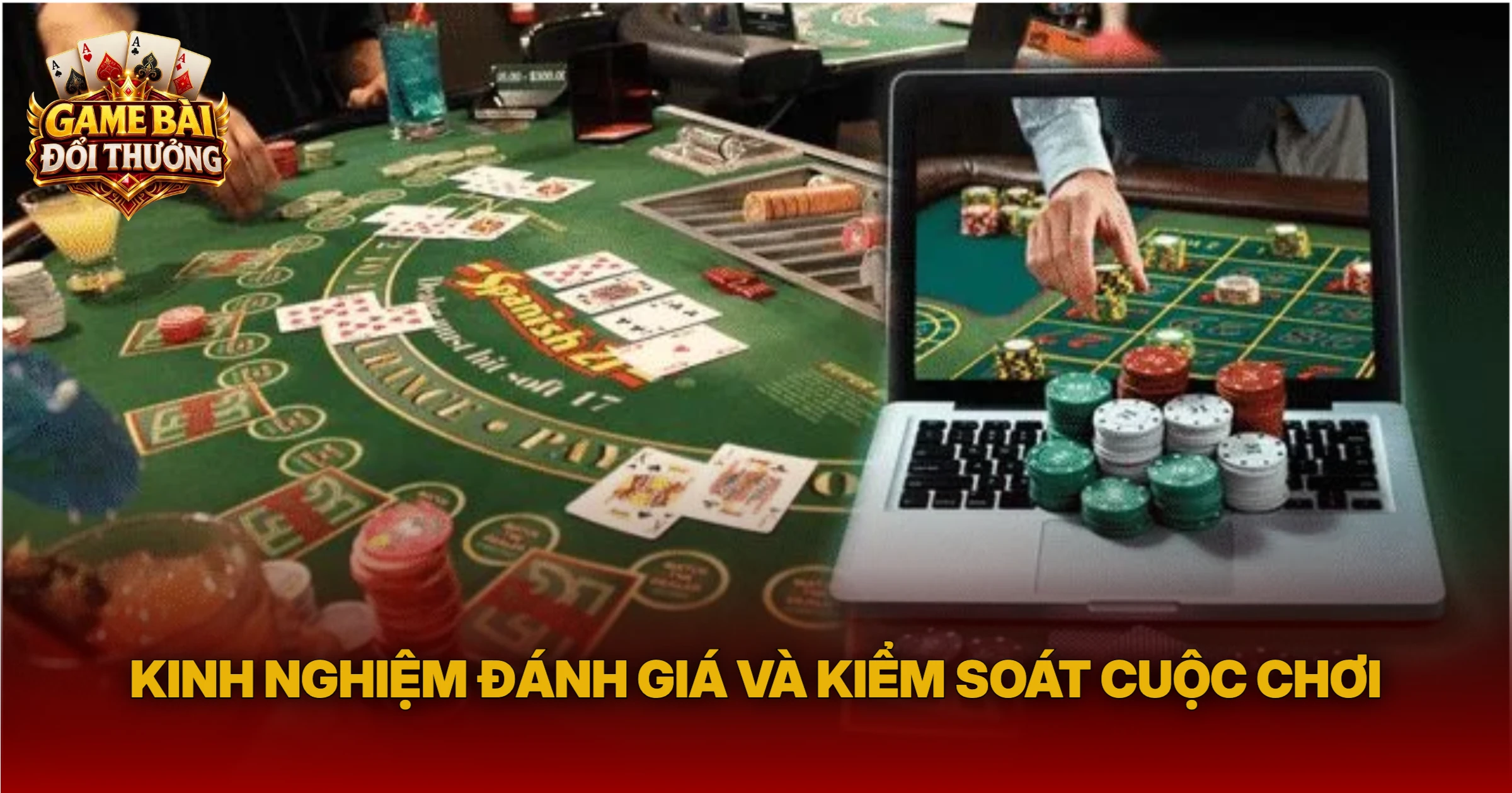 Kinh Nghiệm Đánh Giá Và Kiểm Soát Cuộc Chơi