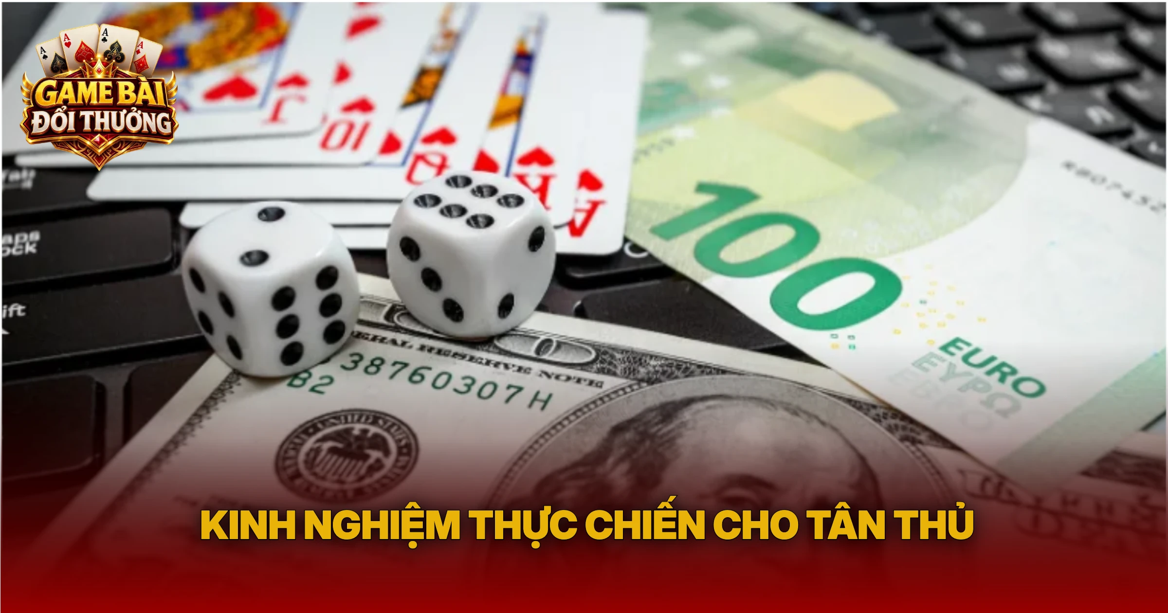 Kinh Nghiệm Thực Chiến Cho Tân Thủ