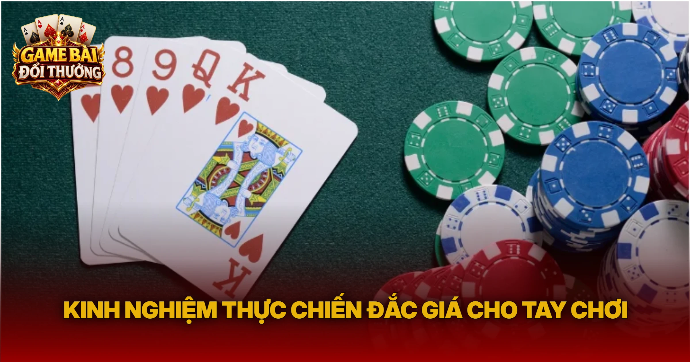 Kinh Nghiệm Thực Chiến Đắc Giá Cho Tay Chơi