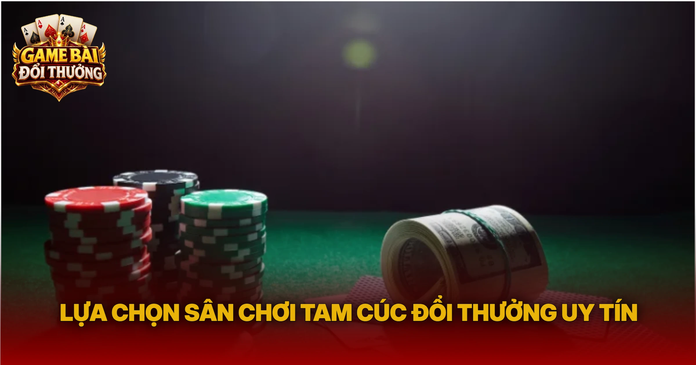 Lựa Chọn Sân Chơi Tam Cúc Đổi Thưởng Uy Tín