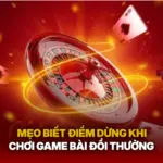 Meo Biet Diem Dung Khi Choi Game Bai Doi Thuong Img