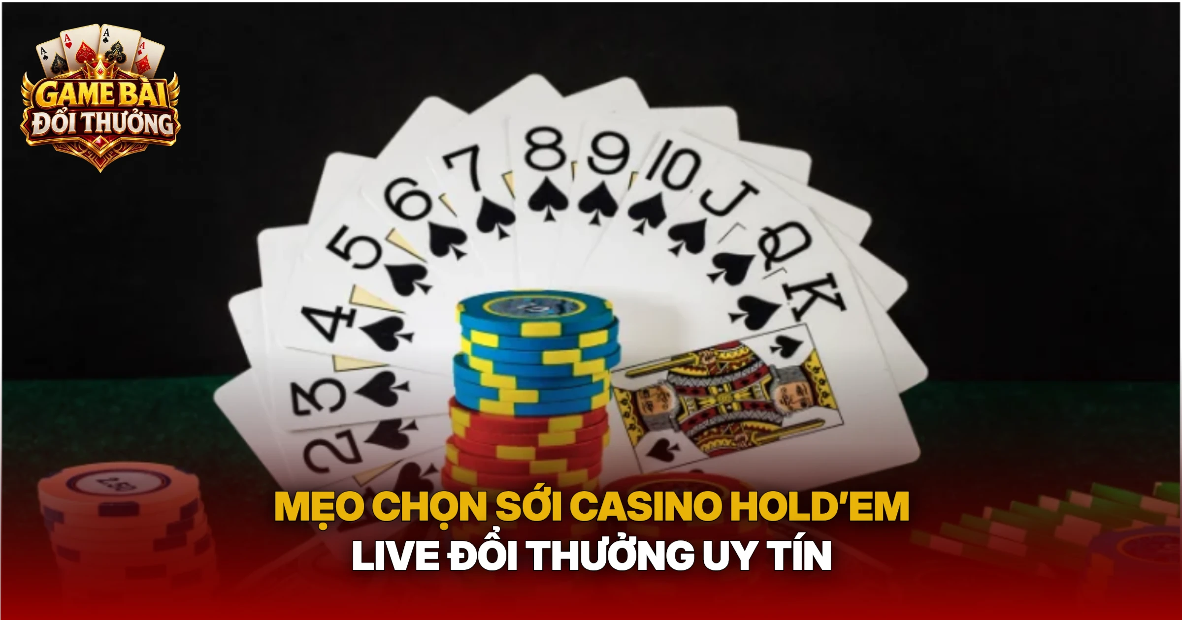 Mẹo Chọn Sới Casino Hold’em Live Đổi Thưởng Uy Tín
