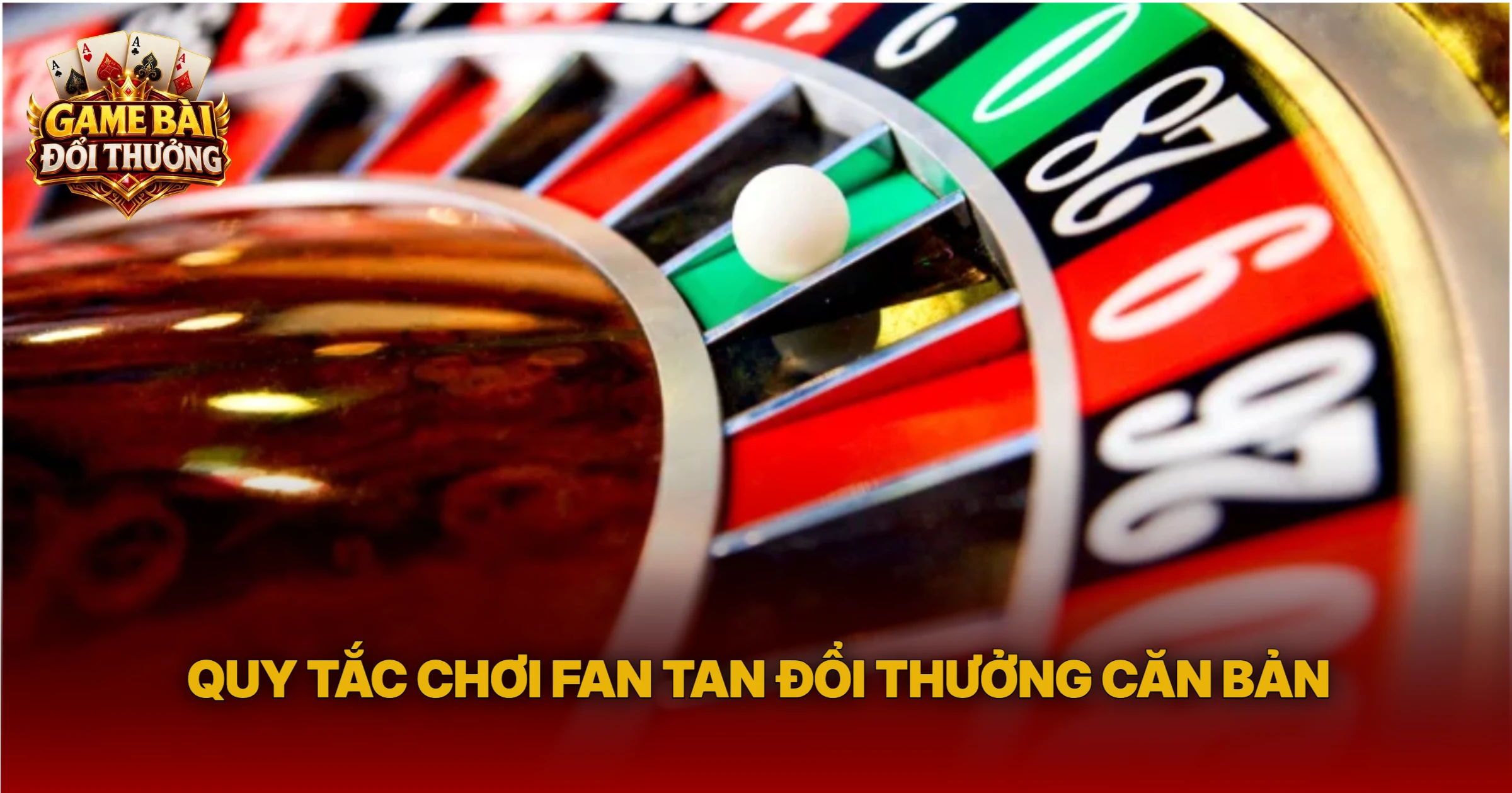 Quy Tắc Chơi Fan Tan Đổi Thưởng Căn Bản