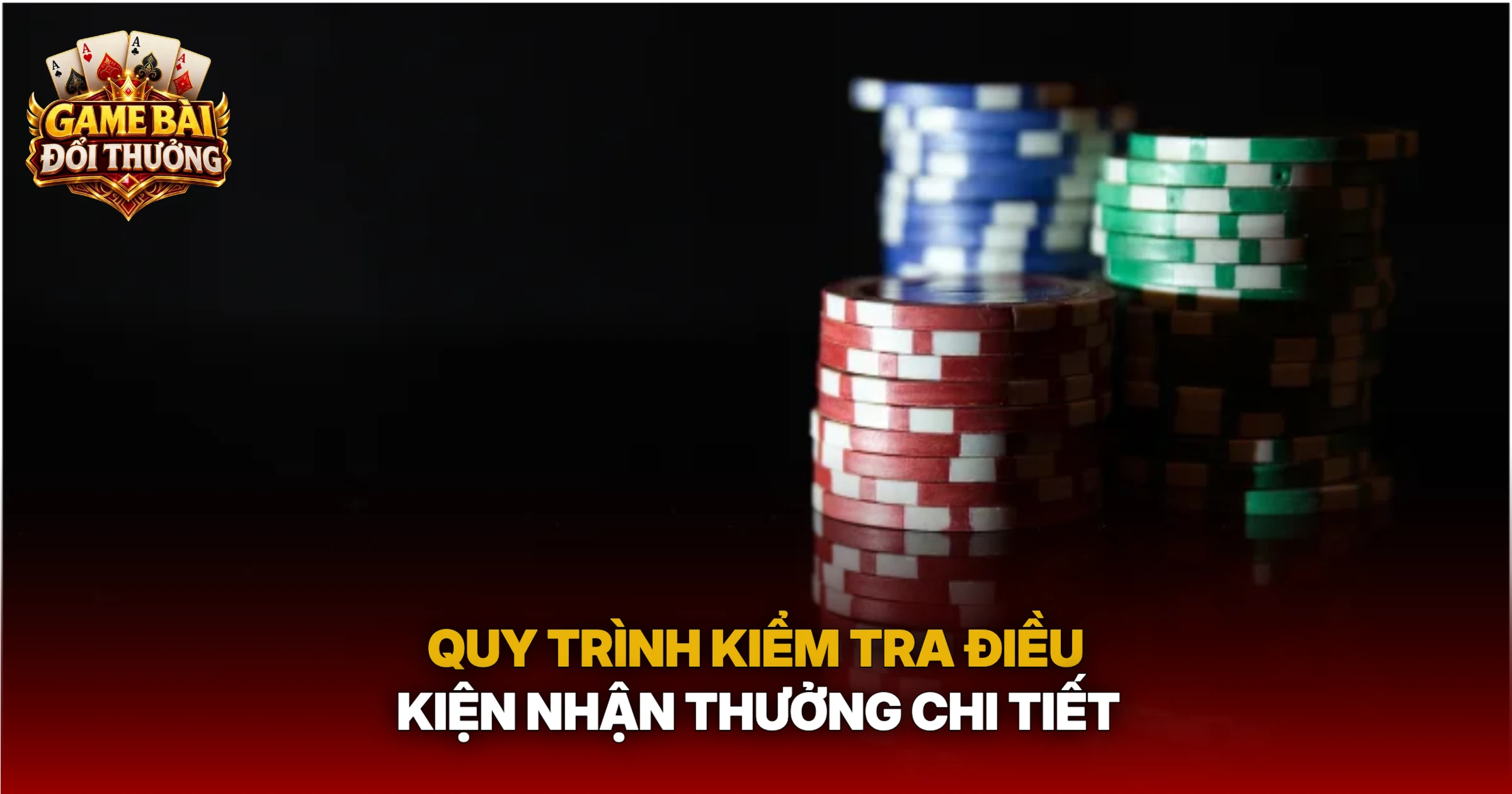 Quy Trình Kiểm Tra Điều Kiện Nhận Thưởng Chi Tiết