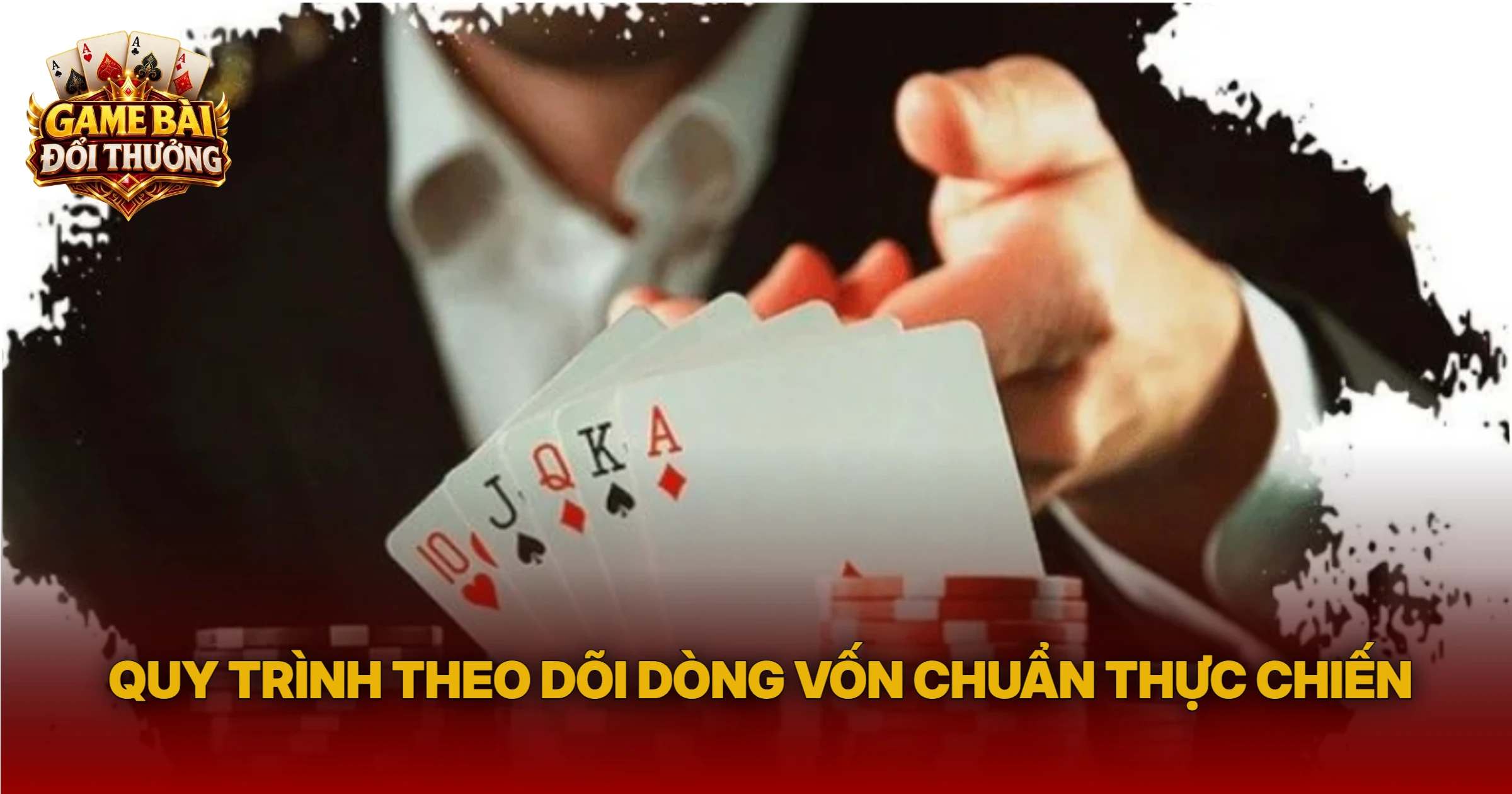 Quy Trình Theo Dõi Dòng Vốn Chuẩn Thực Chiến