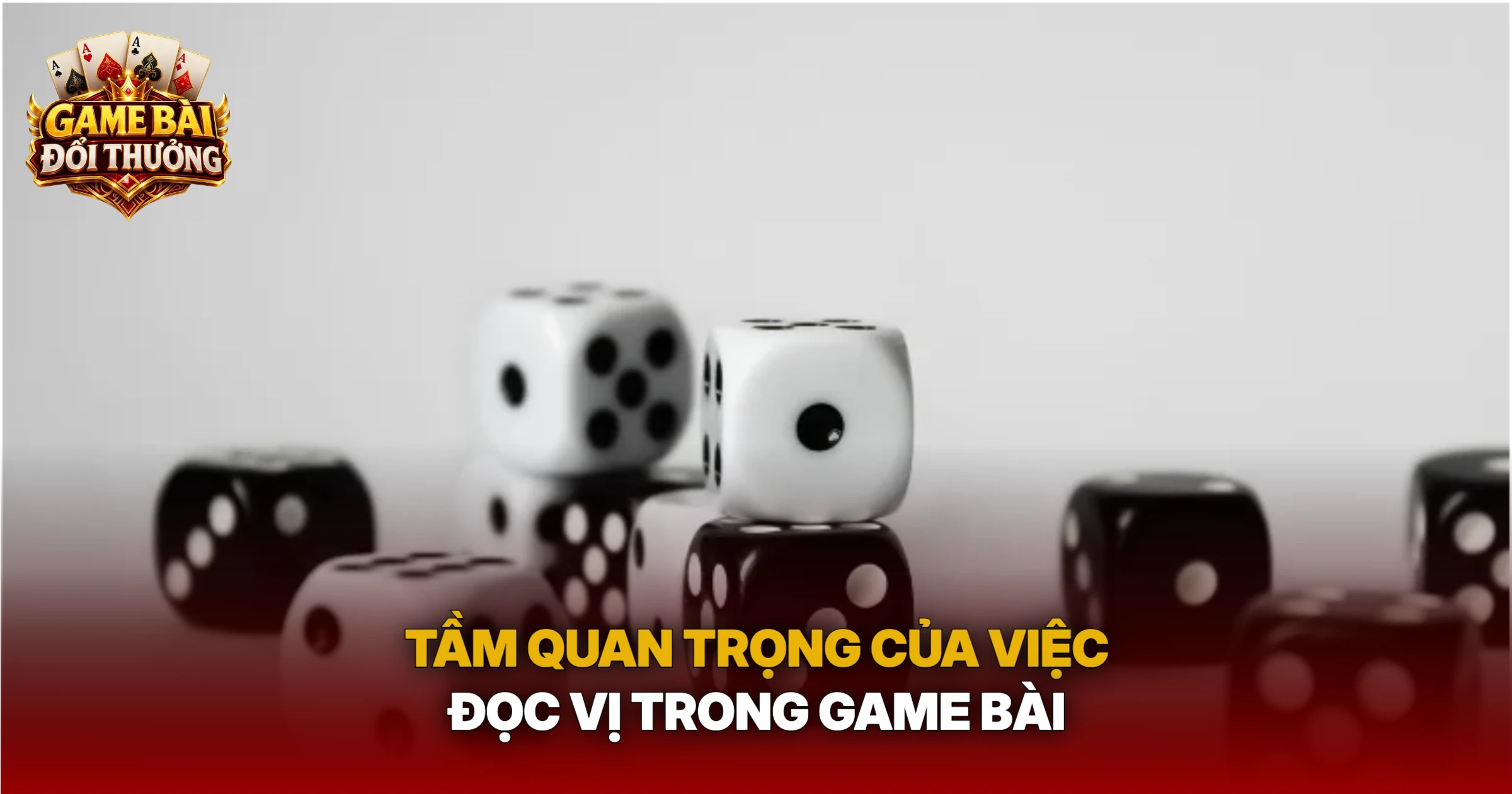 Tầm Quan Trọng Của Việc Đọc Vị Trong Game Bài