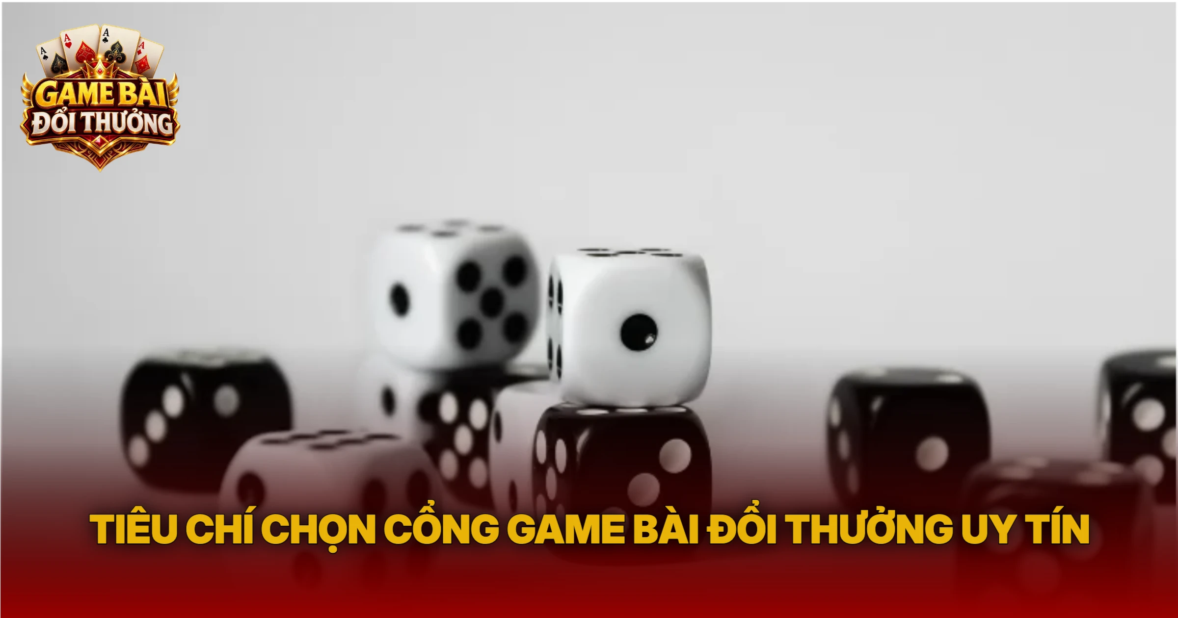 Tiêu Chí Chọn Cổng Game Bài Đổi Thưởng Uy Tín