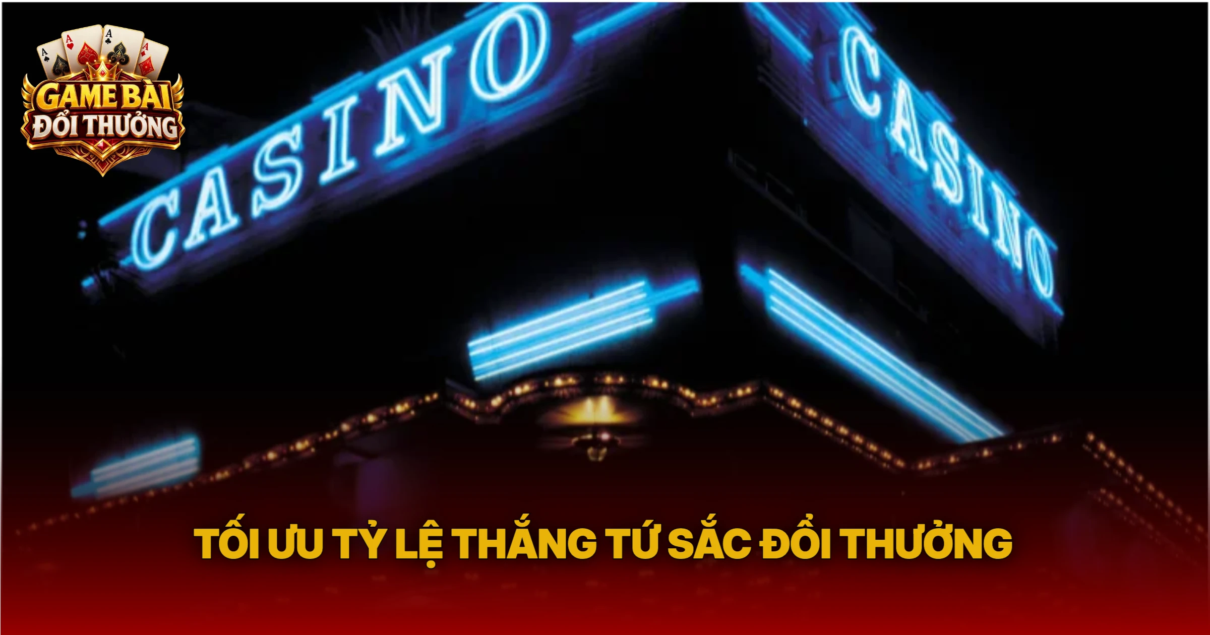 Tối Ưu Tỷ Lệ Thắng Tứ Sắc Đổi Thưởng