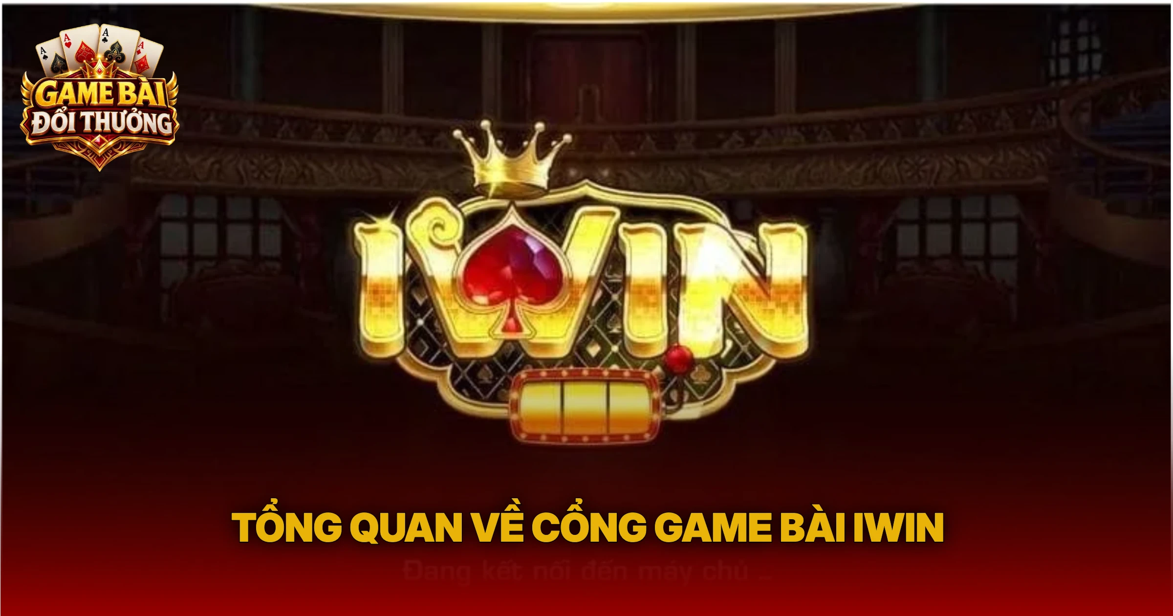 Tổng Quan Về Cổng Game Bài iWin