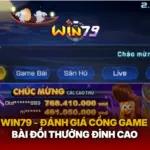 Win79 Danh Gia Cong Game Bai Doi Thuong Dinh Cao Img